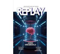 Replay (THE NIGERIAN DIASPORA)