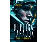 Replica Paradox : A Sci-Fi Thriller About Quantum Travel and Reality Unraveling