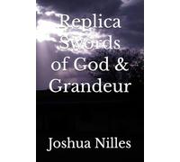 Replica Swords of God & Grandeur