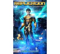 Replication: A Kid Sensation Novel (Kid Sensation #6)