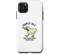 Reply All Again Angry Goose Funny Work Case for iPhone 11 Pro Max