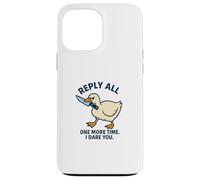 Reply All Again Angry Goose Funny Work Case for iPhone 13 Pro Max