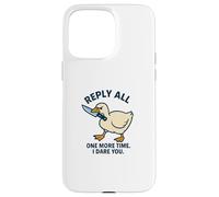 Reply All Again Angry Goose Funny Work Case for iPhone 15 Pro Max