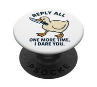 Reply All Again Angry Goose Funny Work PopSockets Adhesive PopGrip