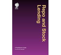 Repo and Stock Lending: A Practitioner's Guide