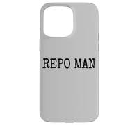REPO MAN REPOSSESSION AGENT Case for iPhone 15 Pro Max