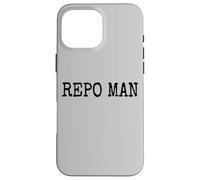 REPO MAN REPOSSESSION AGENT Case for iPhone 16 Pro Max