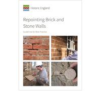 Repointing Brick and Stone Walls: Guidelines for Best Practice (Historic England Guidance)
