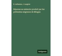 Réponse au mémoire produit par les prétendus seigneurs de Mingan