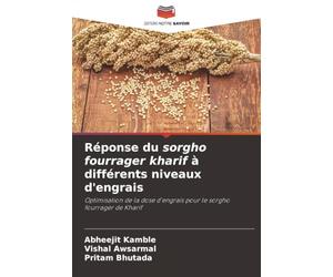 Réponse du sorgho fourrager kharif à différents niveaux d'engrais: Optimisation de la dose d'engrais pour le sorgho fourrager de Kharif