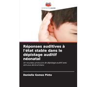Réponses auditives à l'état stable dans le dépistage auditif néonatal: Un nouveau protocole de dépistage auditif avec stimulus de bruit blanc