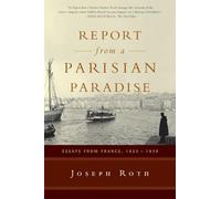 Report from a Parisian Paradise - Essays from France 1925-1939
