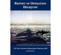 Report of Operation HighJump: U.S. Navy Antarctic Development Program 1947