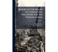 Report of the Board of Consulting Engineers for the Panama Canal