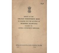 Report of the One-Man Independent Body to Enquire into the Question of Dearness Allowance Payable to Central Government Employees [Paperback] Govt. of India