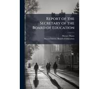 Report of the Secretary of the Board of Education