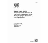 Report of the Special Committee on the Charter of the United Nations and on the Strengthening of the Role of the Organization 2021