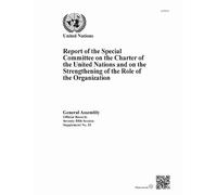 Report of the Special Committee on the Charter of the United Nations and on the Strengthening of the Role of the Organization 2020