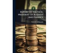 Report Of The Vice-president Of Business And Finance