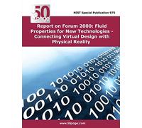 Report on Forum 2000 Fluid Properties for New Technologies - Connecting Virtual Design with Physical Reality