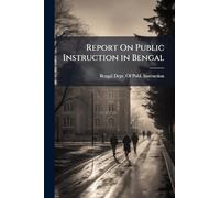Report On Public Instruction in Bengal