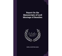 Report On the Manuscripts of Lord Montagu of Beaulieu