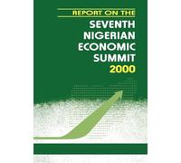 Report on the Seventh Nigerian Economic Summit 2000: the Making of a Judge