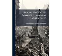 Report On Water-Power Situation at Niagara Falls