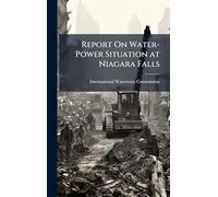 Report On Water-Power Situation at Niagara Falls