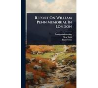 Report On William Penn Memorial In London