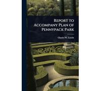 Report to Accompany Plan of Pennypack Park