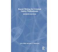 Report Writing for Criminal Justice Professionals