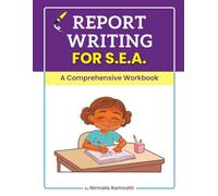 Report Writing for S.E.A: A Comprehensive Workbook