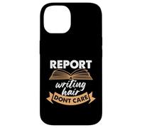 Report Writing Hair Don't Care Design Case for iPhone 14