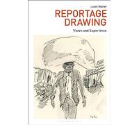Reportage Drawing: Vision and Experience (Drawing In)