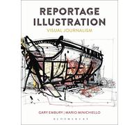 Reportage Illustration: Visual Journalism