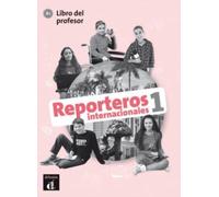 Reporteros internacionales 1 - Libro del profesor (A1)
