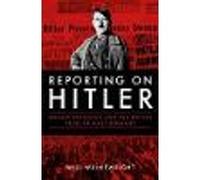 Reporting on Hitler