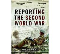 Reporting the Second World War