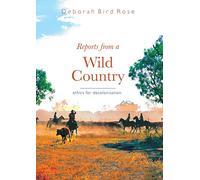 Reports from a Wild Country: Ethics of Decolonisation