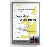 Reports from Coastal Stations: Journeys to the Weather Stations Reported on the BBC Shipping Forecast