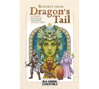 Reports from Dragon's Tail: A Old-Shool sandbox setting in a surprising New World (Supplementi)