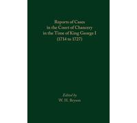 Reports of Cases in the Court of Chancery in the Time of King George I (1714 to 1727): Volume 507 (Medieval and Renaissance Texts and Studies)