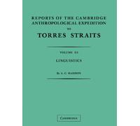 Reports of the Cambridge Anthropological Expedition to Torres Straits: Volume 3, Linguistics
