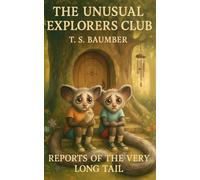 Reports of the Very Long Tail: The Unusual Explorers Club 3