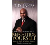 Reposition Yourself: Living Life Without Limits