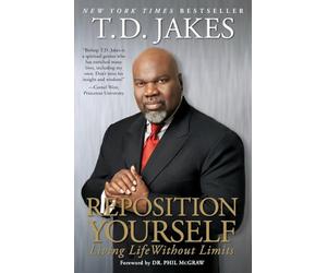 Reposition Yourself: Living Life without Limits