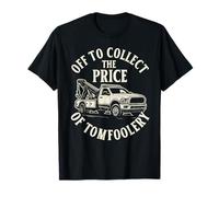 Repossession Agent Repo Man Collect The Price of Tomfoolery T-Shirt