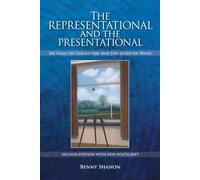 Representational and the Presentational: An Essay on Cognition and the Study of Mind
