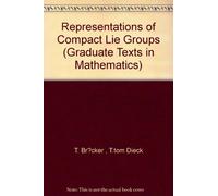 Representations of Compact Lie Groups (Graduate Texts in Mathematics)
